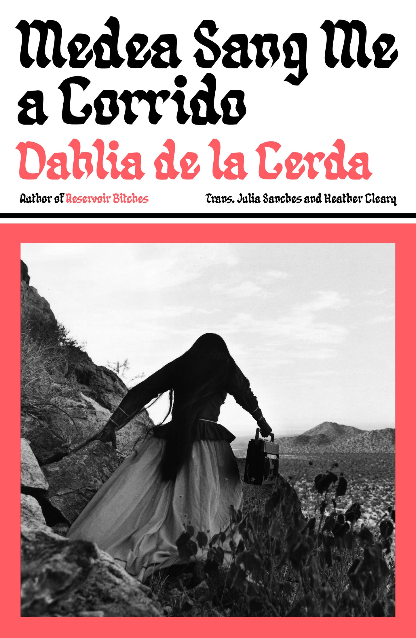 de la Cerda, Dahlia - Medea Sang Me a Corrido