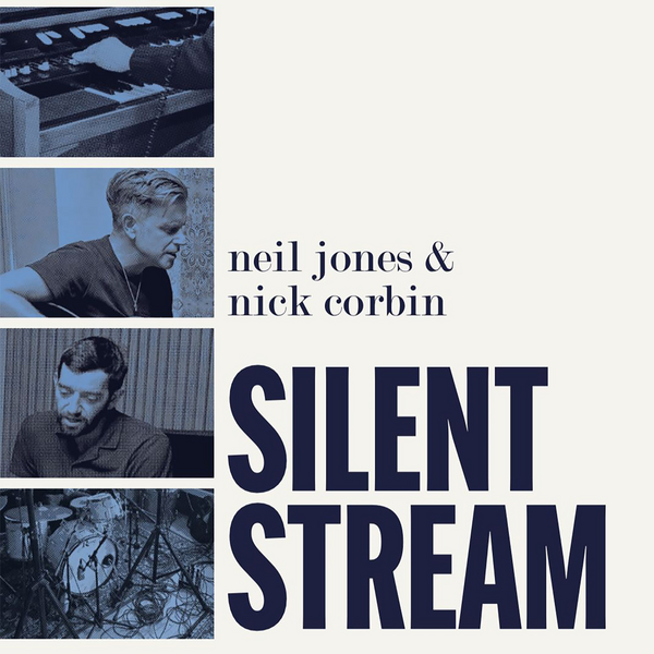 Jones, Neil / Nick Corbin - Silent Stream