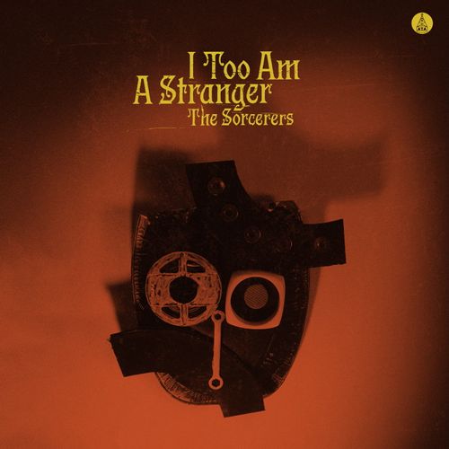 Sorcerers, The - I Too Am A Stranger