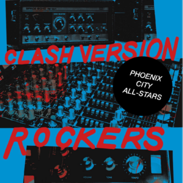 Phoenix City All-stars - Clash Version Rockers