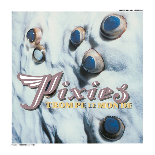 Pixies - Trompe le Monde (2026 Remaster)