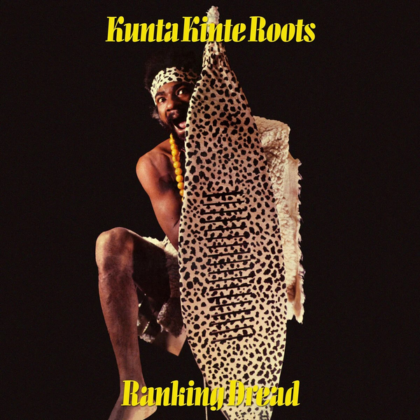 Ranking Dread - Kunta Kinte Roots