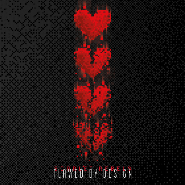 Scarlet Rebels - Flawed By Design