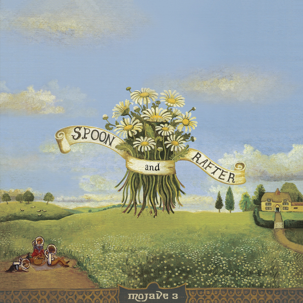 Mojave 3 - Spoon and Rafter (2026 Remaster)
