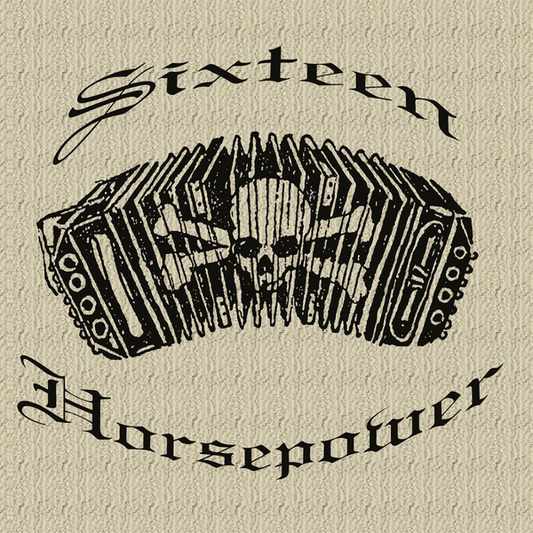 16 Horsepower - Yours, Truly