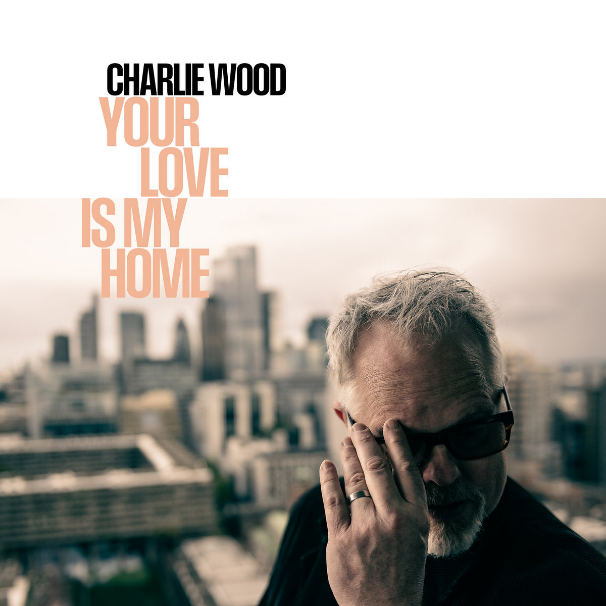 Wood, Charlie - Your Love Is My Home