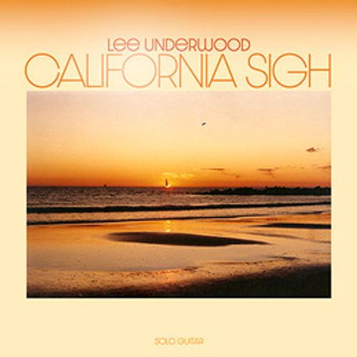 Underwood, Lee - California Sigh (First Time On Vinyl!)