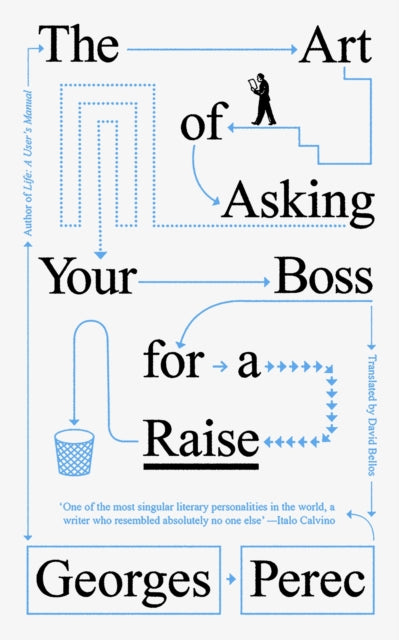 Perec, Georges - The Art Of Asking Your Boss For A Raise