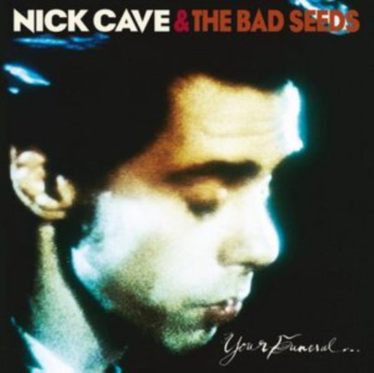 Cave, Nick and The Bad Seeds - Your Funeral My Trial