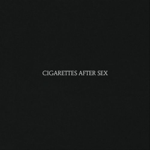 Cigarettes After Sex - Cigarettes After Sex