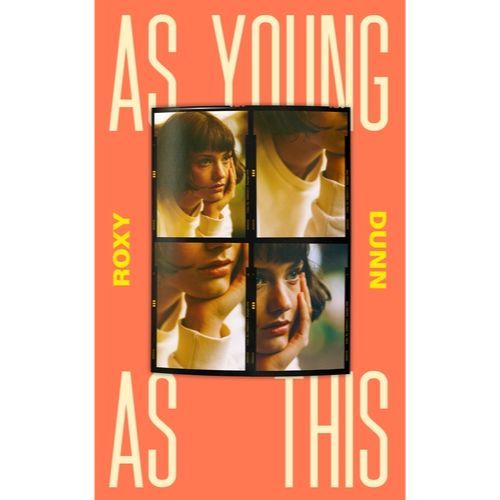 Dunn, Roxy - As Young As This