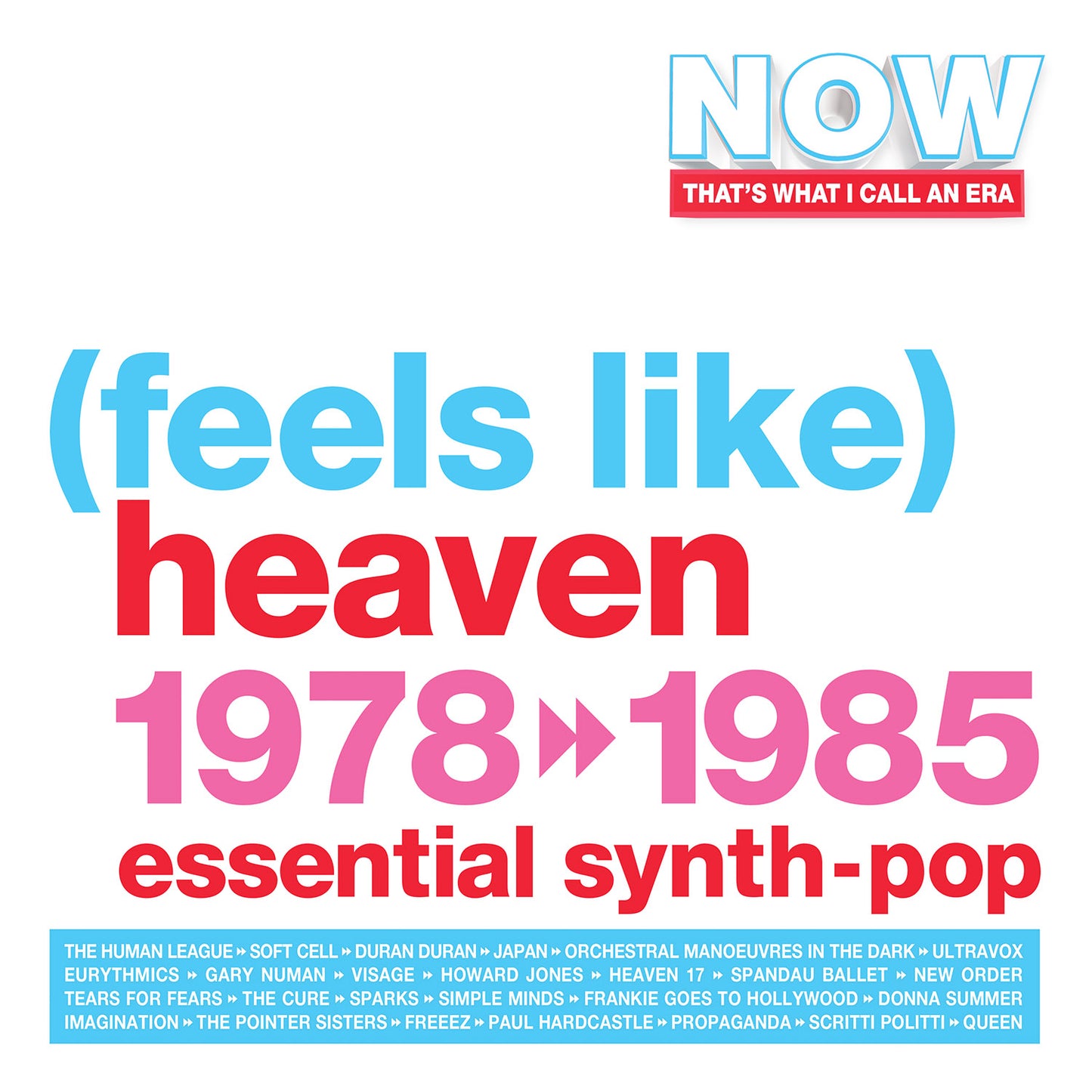 NOW That's What I Call An Era - (Feels Like) Heaven: 1978-1985 - Various Artists