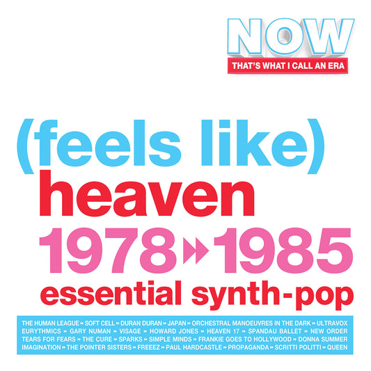 NOW That's What I Call An Era - (Feels Like) Heaven: 1978-1985 - Various Artists