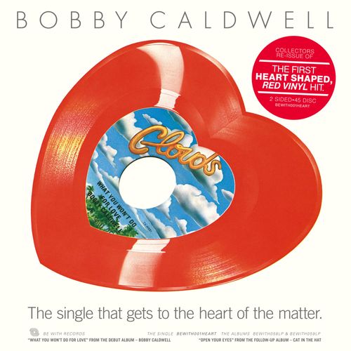 Caldwell, Bobby - What You Won't Do For Love / Open Your Eyes (2025 Reissue)