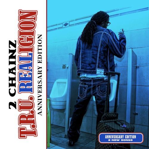 2 Chainz - T.R.U. REALigion (Anniversary Edition | Black Friday 2025)