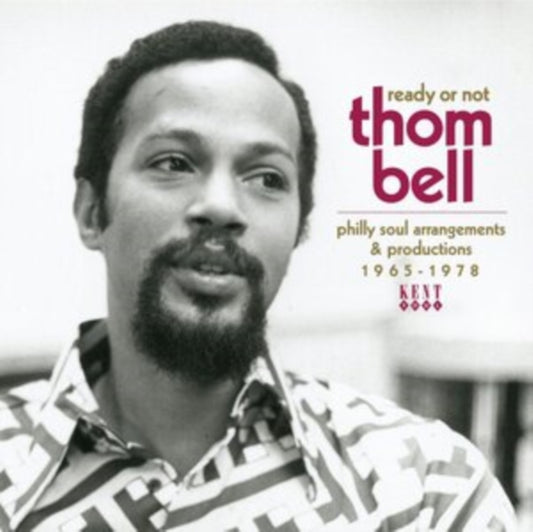 Ready Or Not - Thom Bell's Philly Soul Arrangements & Productions 1965-1978 - Ready Or Not - Thom Bell's Philly Soul Arrangements & Productions 1965-1978