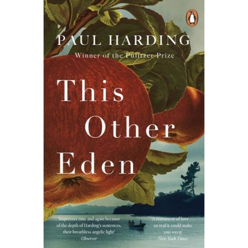 Harding, Paul - This Other Eden