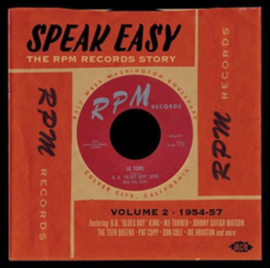Speak Easy: The RPM Records Story Volume 2 1954-57 - Speak Easy: The RPM Records Story Volume 2 1954-57
