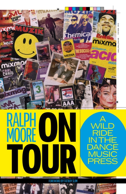 Moore, Ralph - On Tour: A Wild Ride In The Dance Music Press