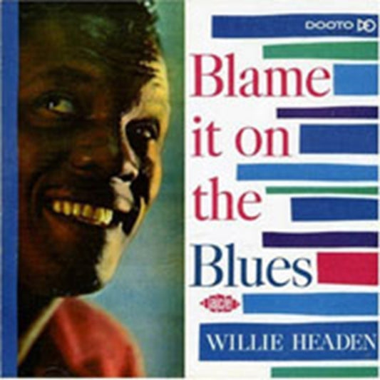 Headen, Willie - Blame It On The Blues