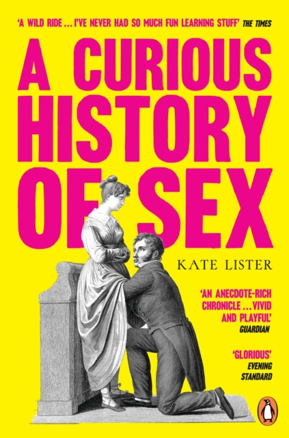 Lister, Kate - A Curious History of Sex