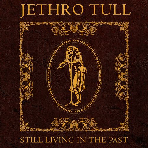 Jethro Tull - Still Living In The Past (2025 Reissue)