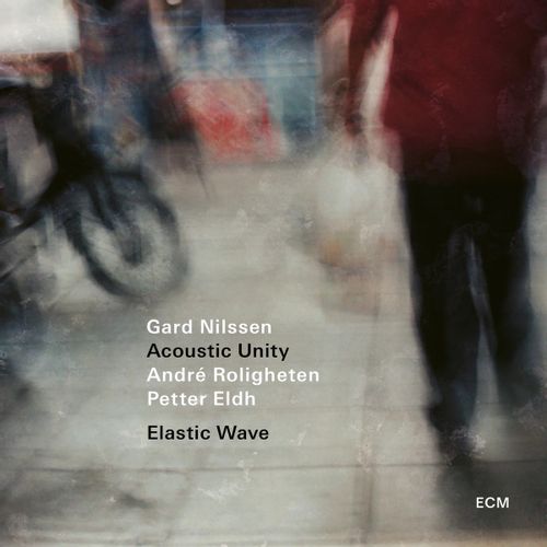 Nilssen, Gard Acoustic Unity - Elastic Wave