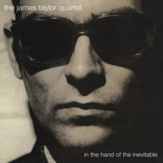 Taylor, James Quartet, The - In The Hand Of The Inevitable (30th Anniversary Edition)