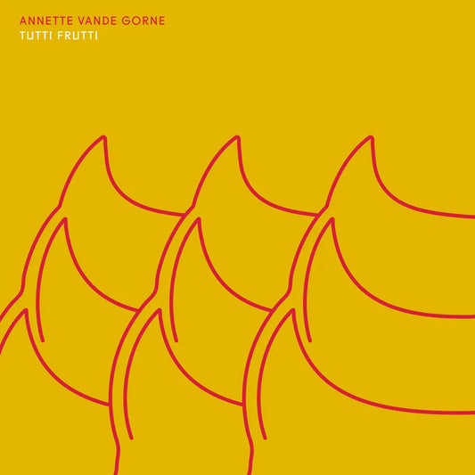 Vande Gorne, Annette - Tutti Frutti