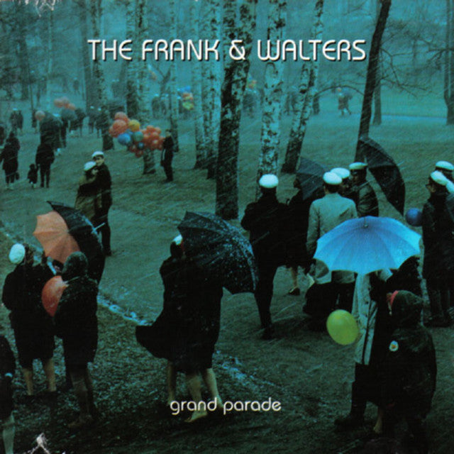 Frank And Walters, The - Grand Parade (30th Anniversary Edition)