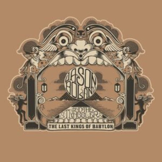 Boland, Jason & The Stragglers - The Last Kings Of Babylon