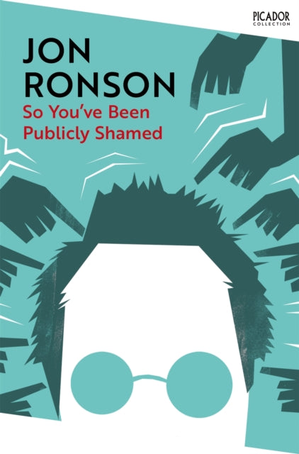 Ronson, Jon - So You've Been Publicly Shamed