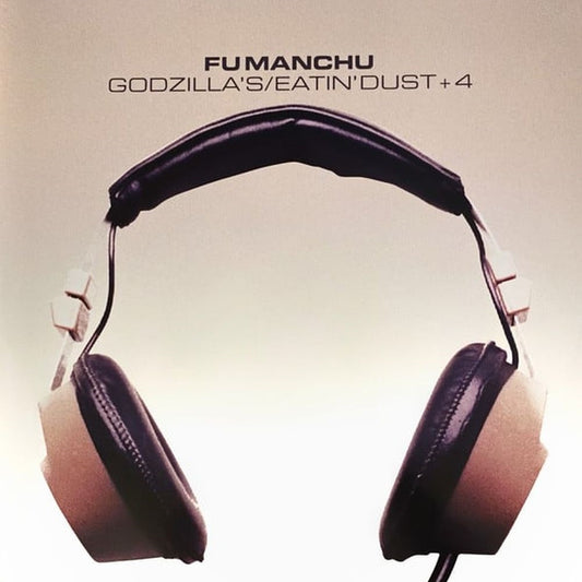 Fu Manchu - Godzilla’s/Eatin’ Dust +4 (2025 Repress)