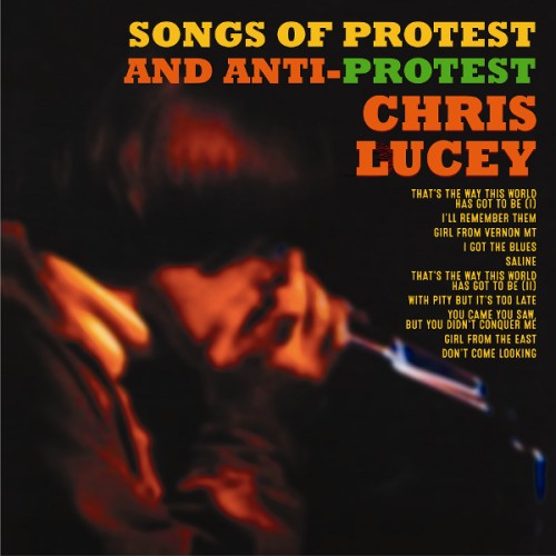 Lucey, Chris - Songs Of Protest and Anti Protest (RSD 2026)