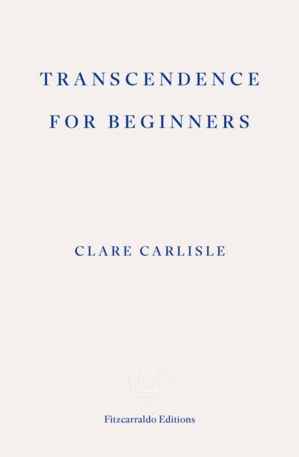 Carlisle, Clare - Transcendence for Beginners