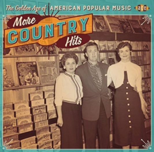 The Golden Age Of American Popular Music: More Country Hits - The Golden Age Of American Popular Music: More Country Hits