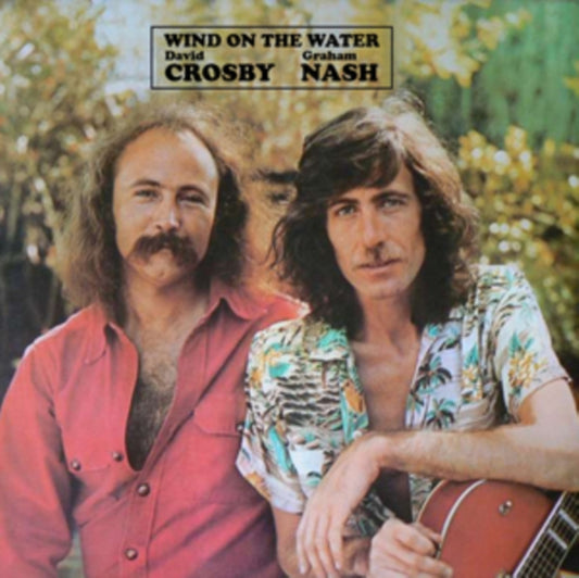 Crosby & Nash - Wind On The Water (Remastered Edition)