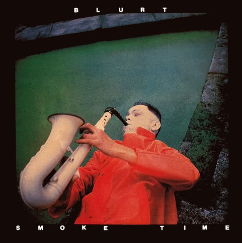 Blurt - Smoke Time (2026 Reissue)