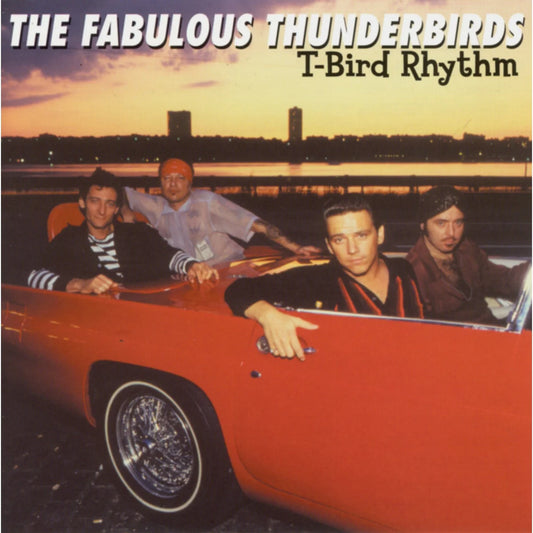 Fabulous Thunderbirds, The - T-Bird Rhythm (2025 Reissue)