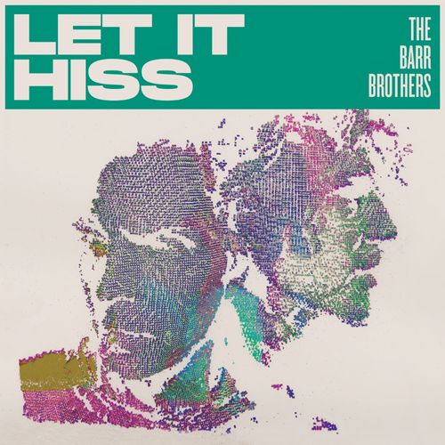 Barr Brothers, The - Let It Hiss