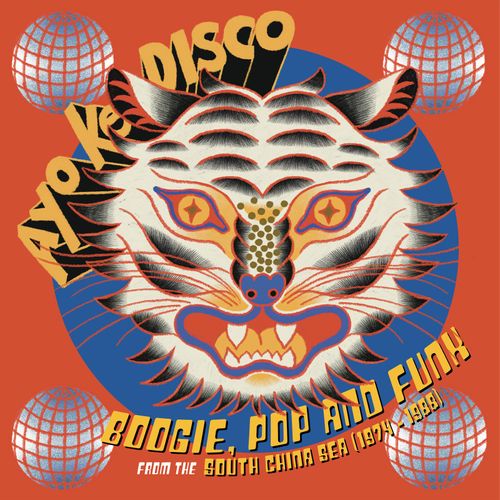 Ayo Ke Disco: Boogie, Pop And Funk From The South China Sea (1974-1988) - Various Artists
