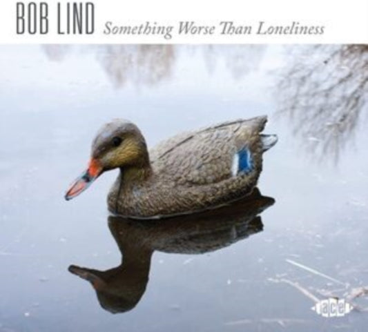 Lind, Bob - Something Worse Than Loneliness