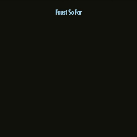 Faust - So Far (2025 Reissue)