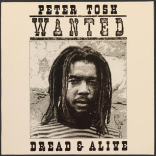 Tosh, Peter - Wanted Dread And Alive (2025 Reissue)