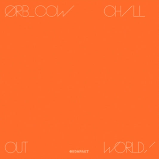 Orb, The - Cow/Chill Out, World! (10th Anniversary Edition)