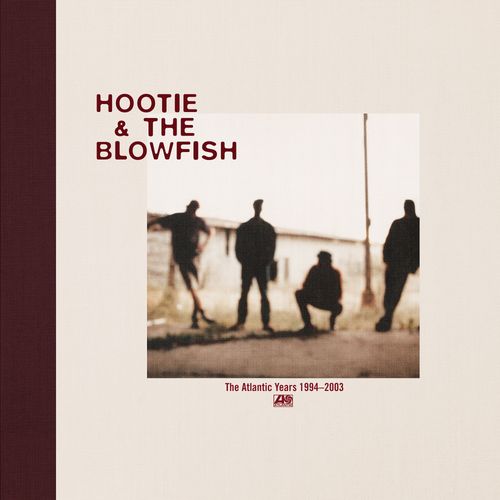 Hootie & The Blowfish - The Atlantic Years 1994-2003