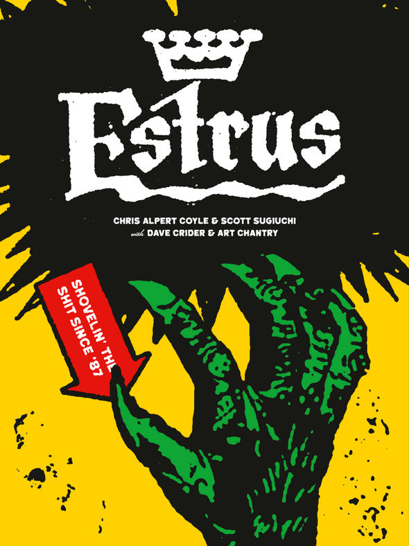 Estrus - Shovelin’ the Shit Since ’87 Hardback