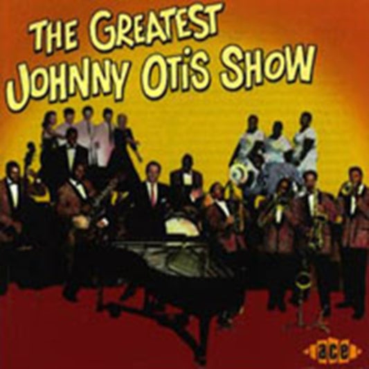 The Greatest Otis, Johnny Show - The Greatest Johnny Otis Show
