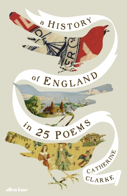 Clarke, Catherine - A History Of England In 25 Poems