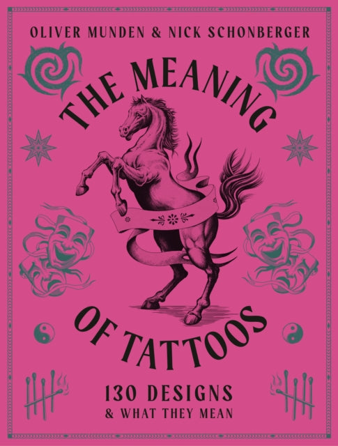 Munden, Oliver - The Meaning of Tattoos : 130 Designs and What they Mean Volume 2